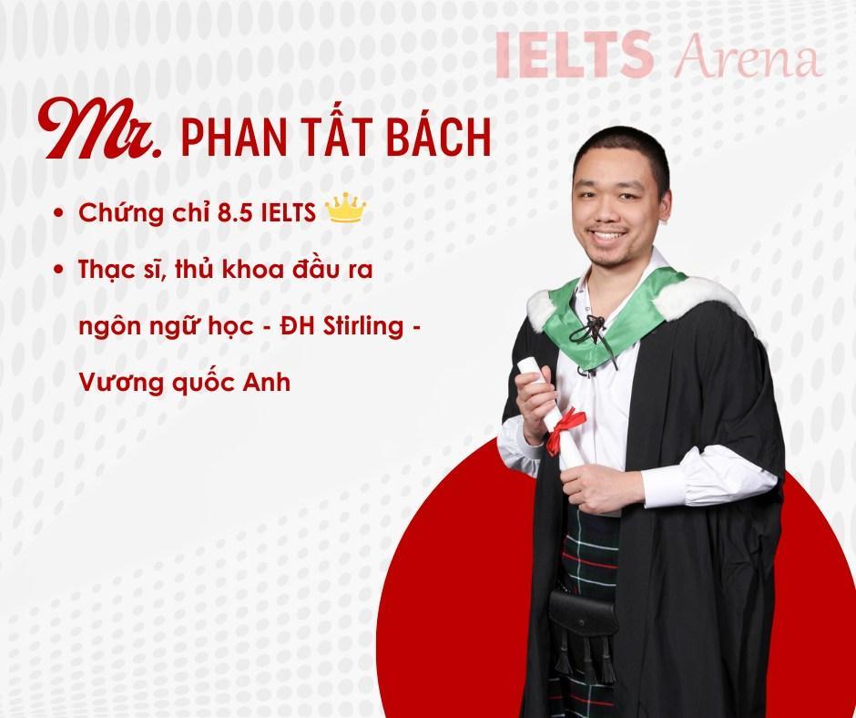 Thầy giáo Phan Tất Bách – 8.5 IELTS Overall của IELTS Arena