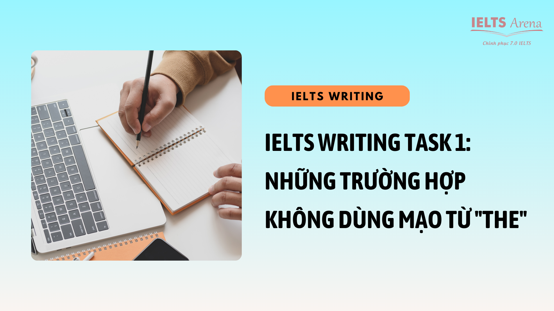 IELTS Writing task 1: Những trường hợp không dùng mạo từ “the”